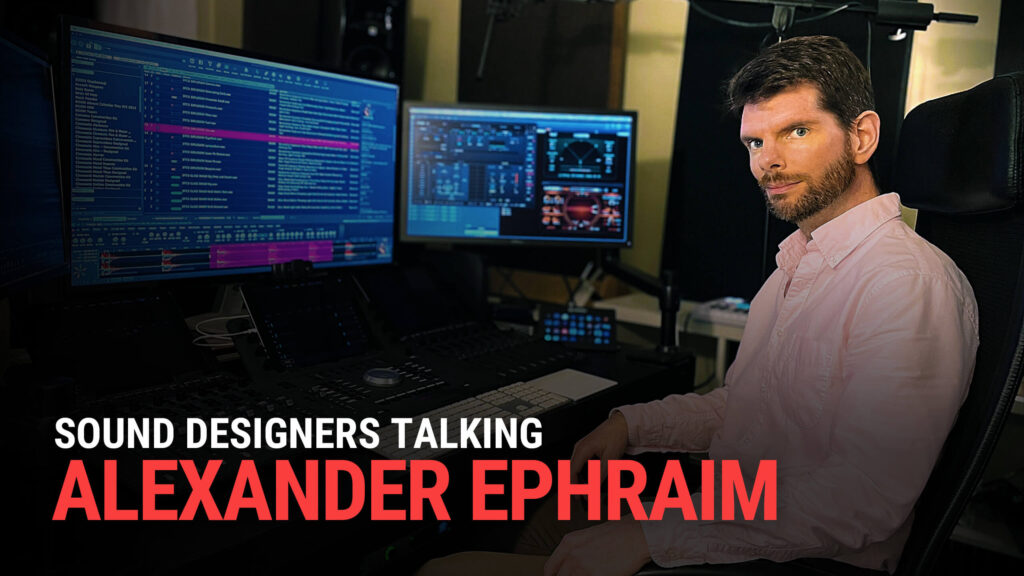 BOOM_SoundDesignersTalking_AlexanderEphraim_Blog-Hero