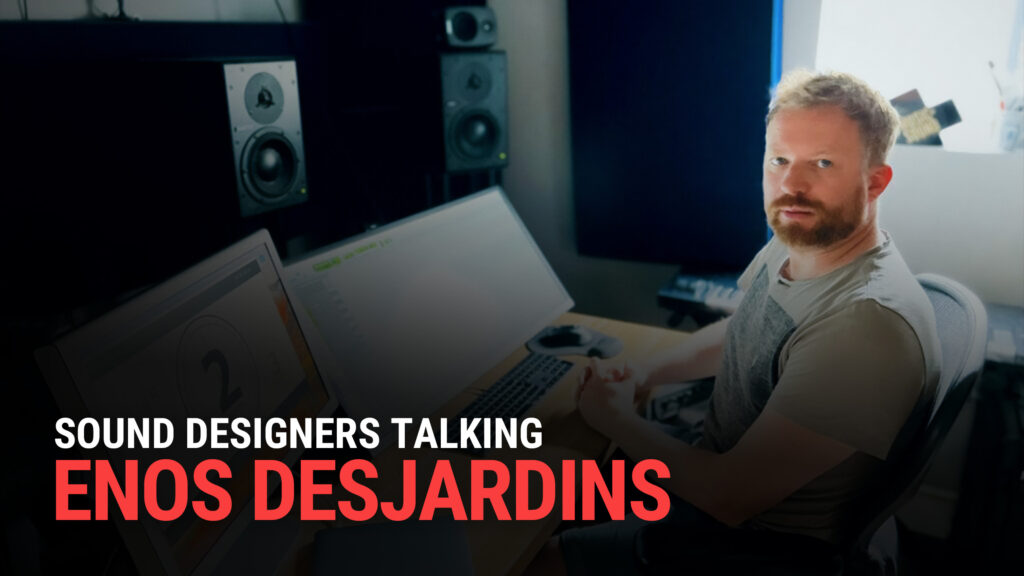 BOOM_SoundDesignersTalking_EnosDesjardins_Blog-Hero