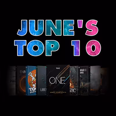 The Sounds Everyone’s After – June’s Top 10